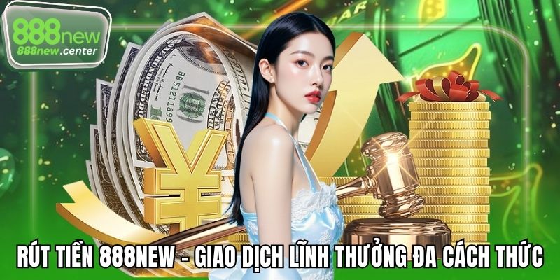 Rút tiền 888NEW
