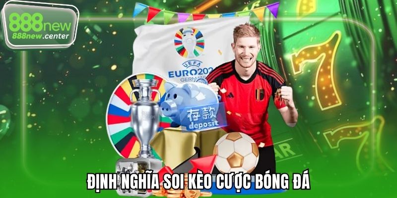 Định nghĩa soi kèo cược bóng đá